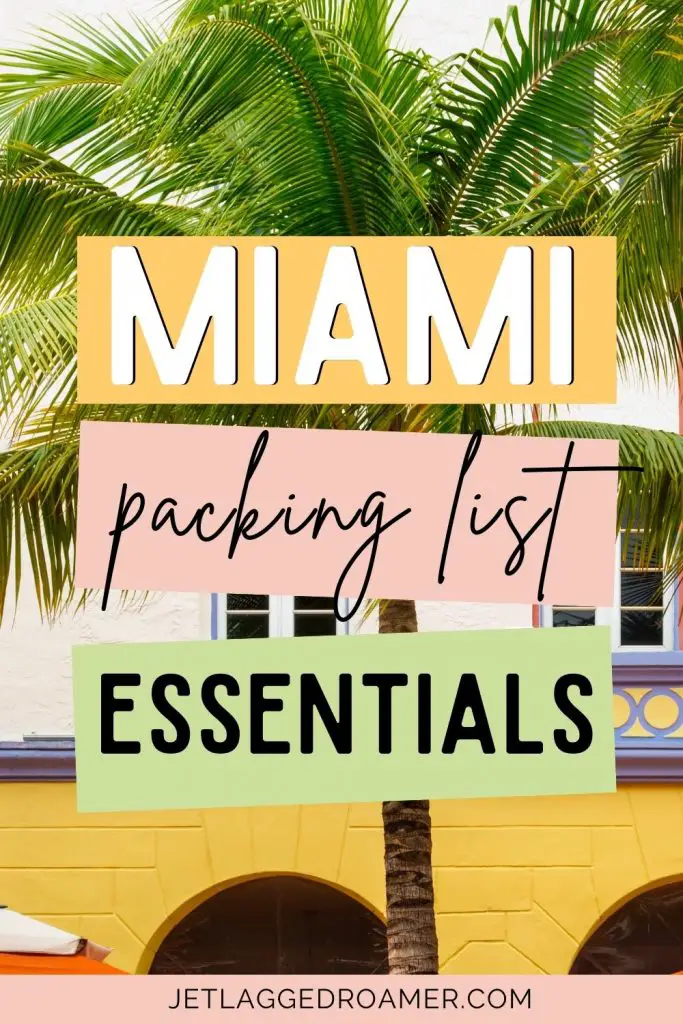 Miami packing list Pinterest pin that says Miami packing list essentials. Art Deco in Miami.