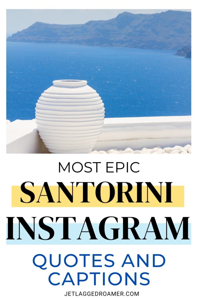 Pinterest pin Santorini Instagram captions. Text says most epic Santorini Instagram quotes and captions. Santorini.
