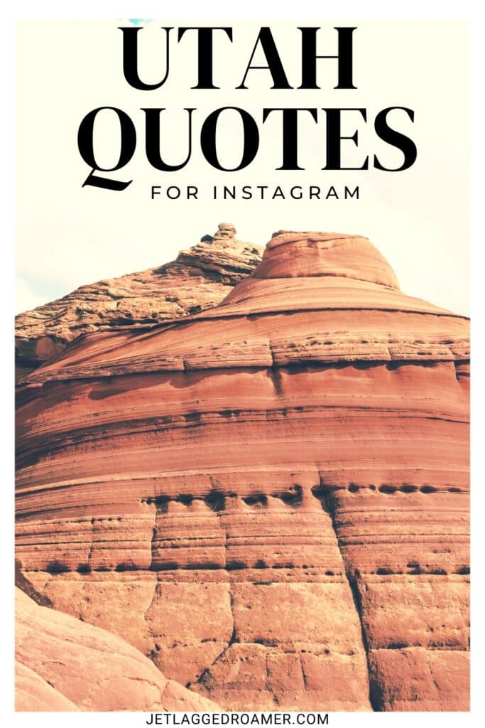 Utah quotes Pinterest pin. Text says Utah quotes for Instagram. National park in Utah.