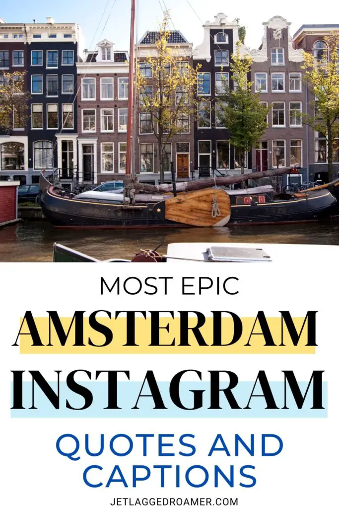 Text says most epic Amsterdam Instagram quotes and captions. Amsterdam canal. Pinterest pin for Amsterdam captions. 