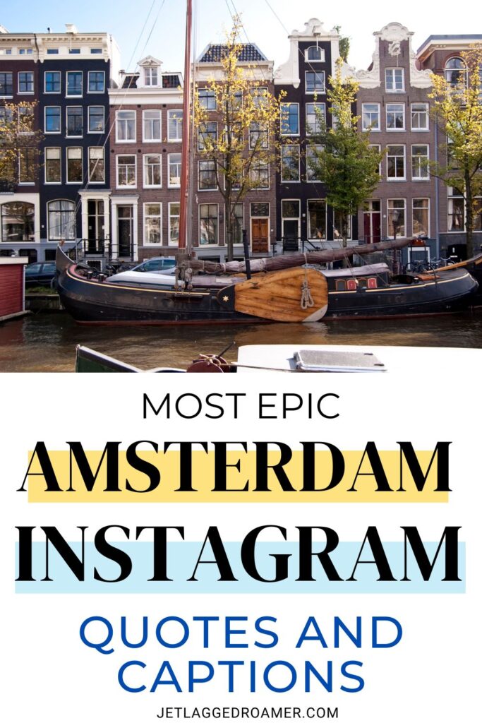 Text says most epic Amsterdam Instagram quotes and captions. Amsterdam canal. Pinterest pin for Amsterdam captions. 