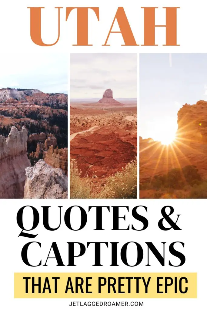 Utah quotes Pinterest pin. Text says Utah quotes and captions that are pretty epic. Utah. 