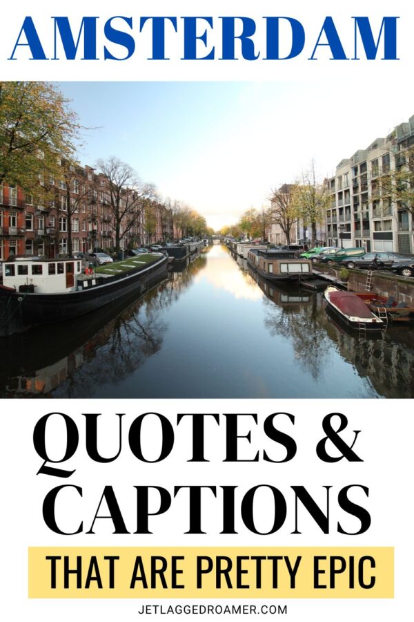 140 Dam Good Amsterdam Captions, Quotes, And Puns For Instagram JR