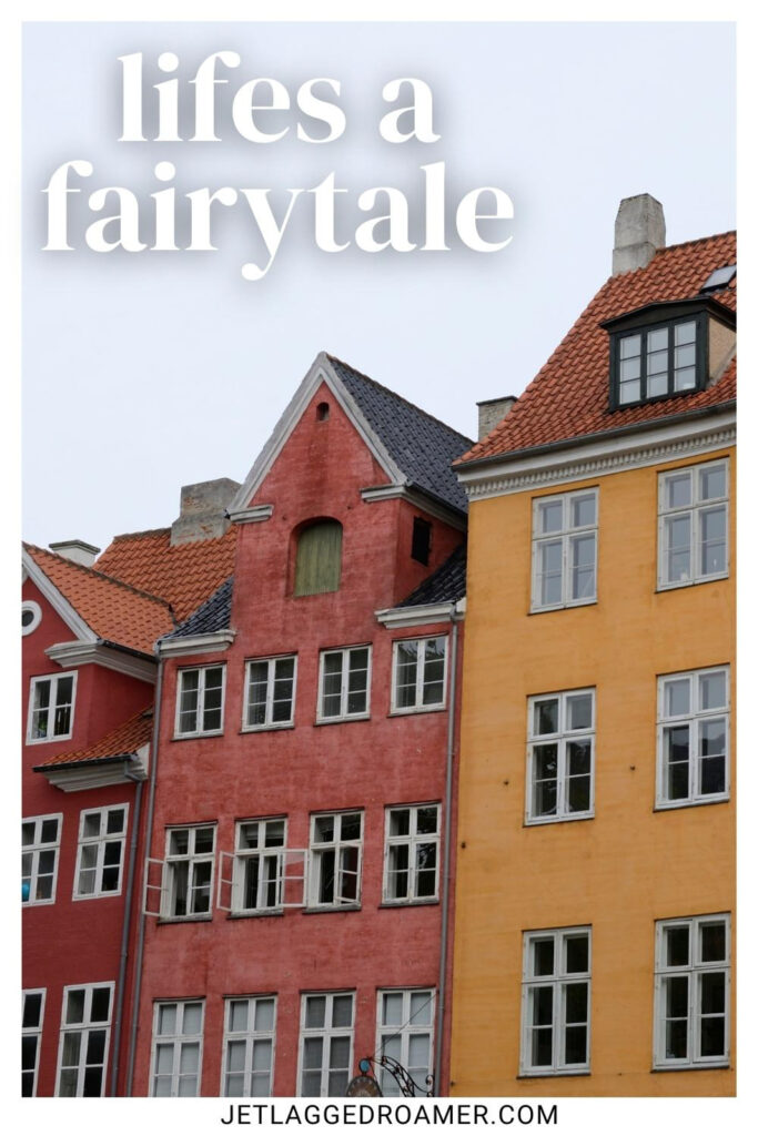 Copenhagen Instagram captions photo of the colorful buildings in Nyhavn. Caption says "life's a fairytale."