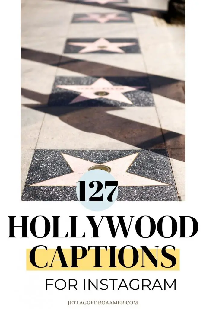 Pinterest pin for Hollywood Instagram captions. Text says 127 Hollywood captions for Instagram. Hollywood stars.