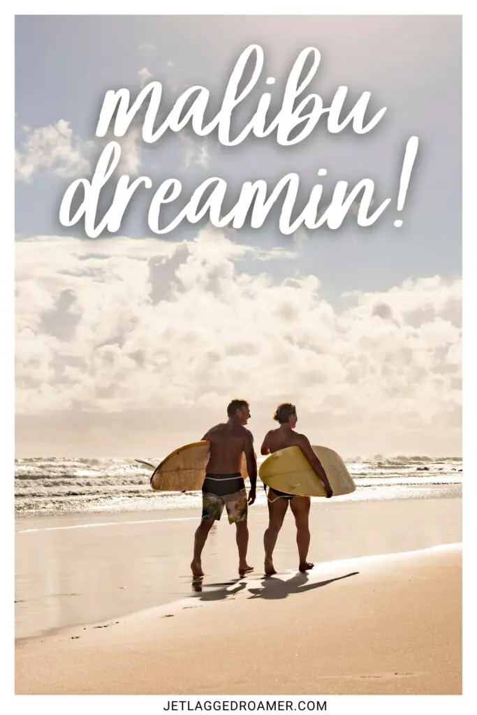 Photo of surfers for Malibu captions. Caption says Malibu dreaming. 