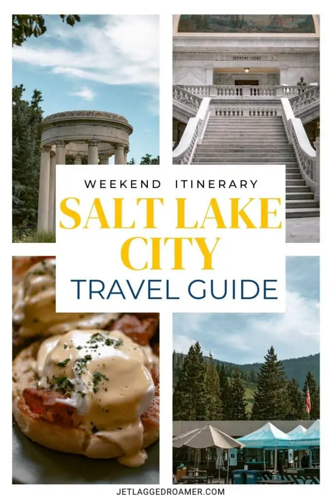 Pinterest pin for Weekend In Salt Lake City. Text says weekend itinerary Salt Lake City travel guide. Salt Lake City, Utah. 