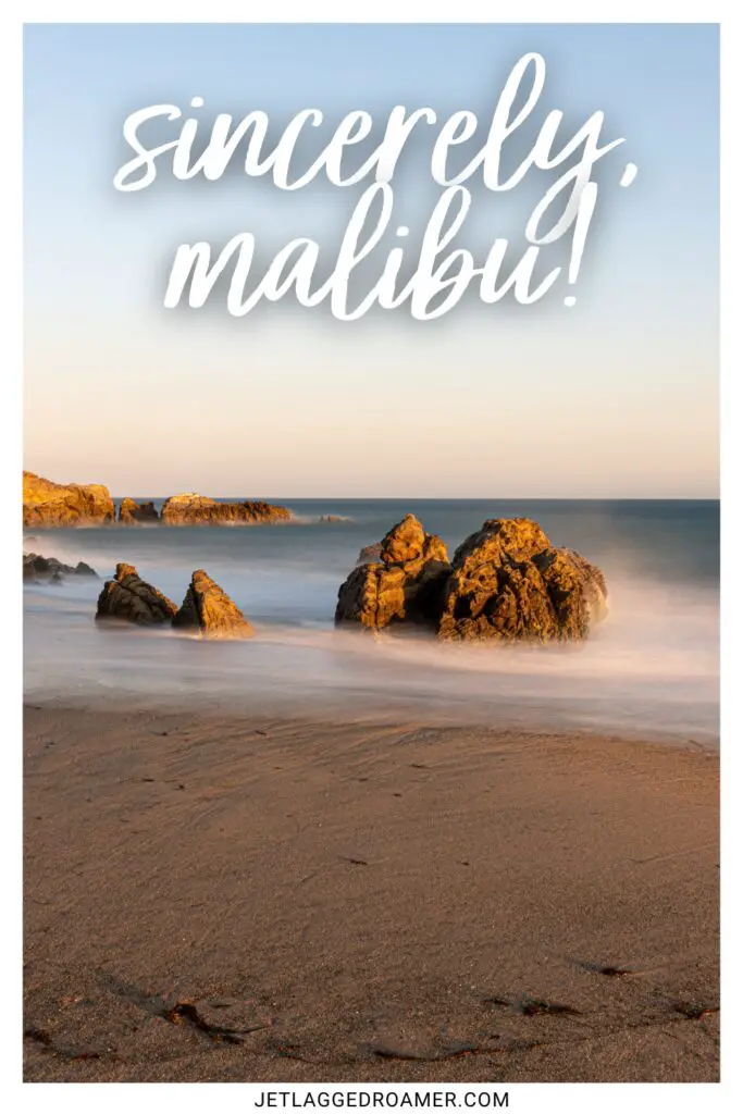 Malibu beach at sunset. Fun Malibu captions saying sincerely Malibu. 