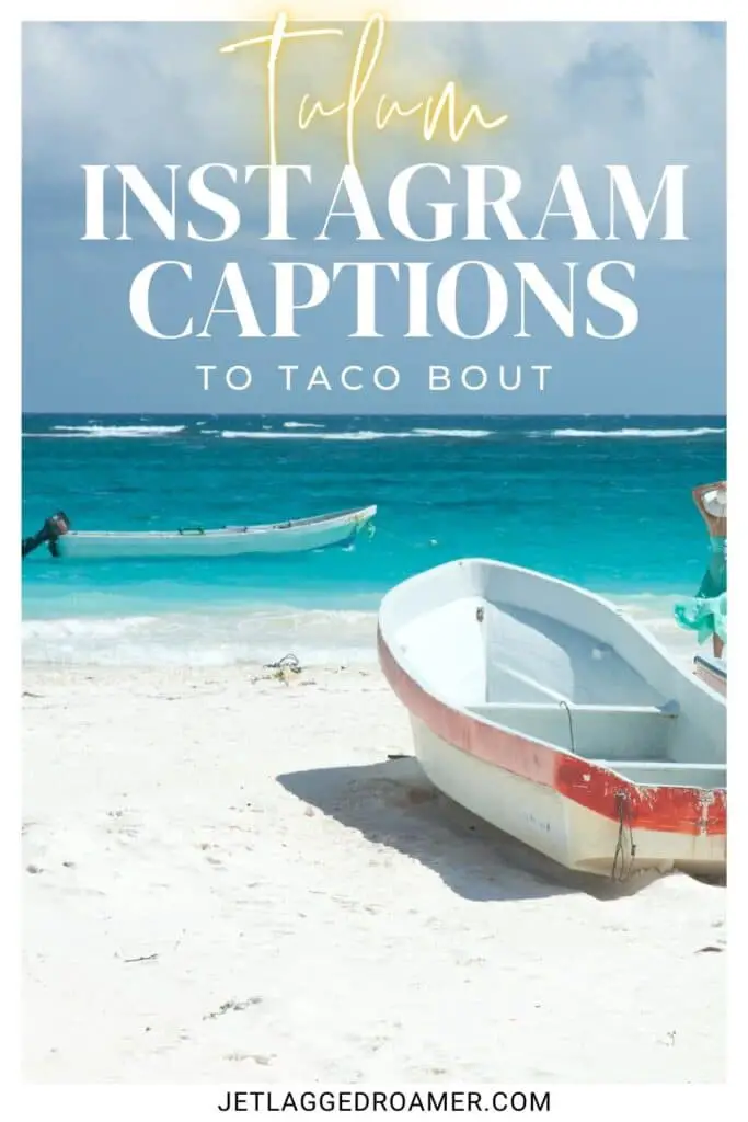 Text says Tulum Instagram captions to taco bout. Pinterest pin for Tulum captions of Tulum beach.
