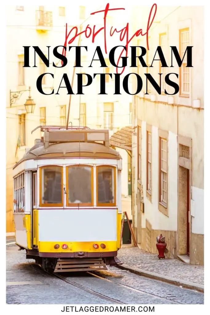Portugal Instagram captions Pinterest pin. Tram in Portugal. Text says Portugal Instagram captions.