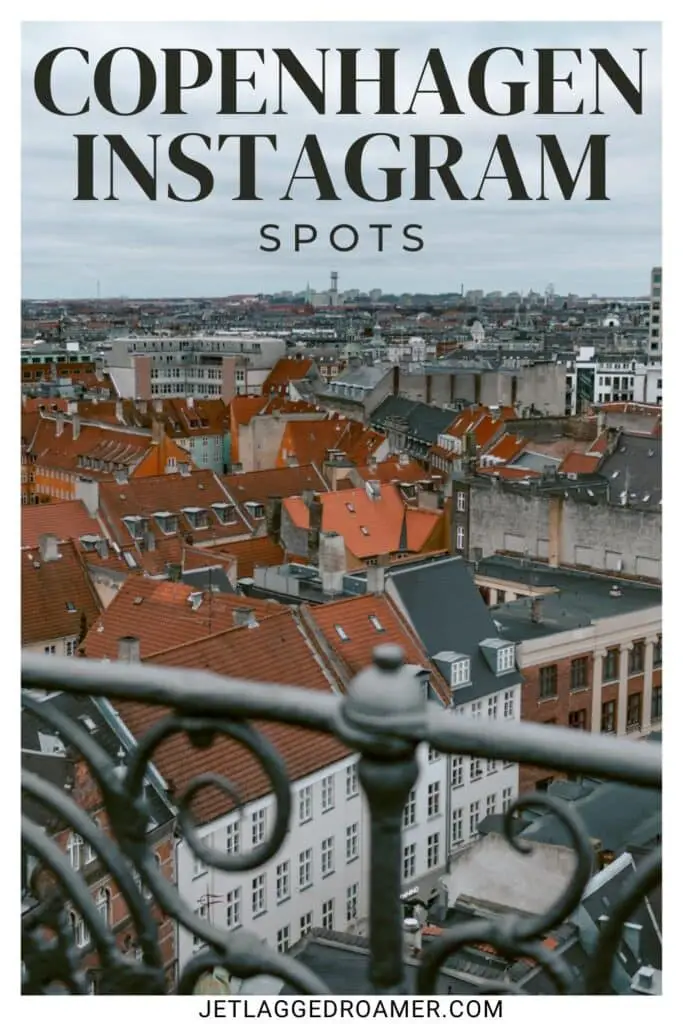 Text says Copenhagen Instagram spots. Copenhagen photo spots Pinterest pin. Rooftop view of Copenhagen, Denmark.