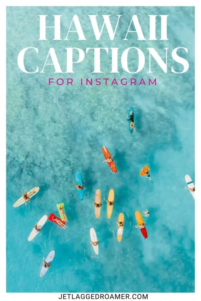 Text says Hawaii captions for Instagram. Hawaii captions Pinterest pin. Aerial view of surfers in the Hawaiian ocean.