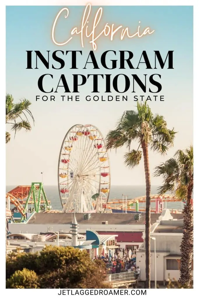 California Instagram captions Pinterest pin. Santa Monica, California. Text says Instagram captions for the Golden State.