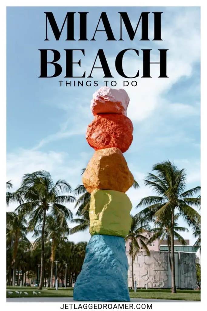 Things to do In Miami Beach Pinterest pin. Rock structure. Text says Miami Beach things to do.