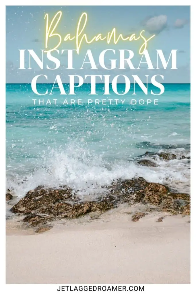 Pinterest pin for Bahamas captions. Text says Bahamas Instagram captions that are pretty dope. Beach in Bahamas.