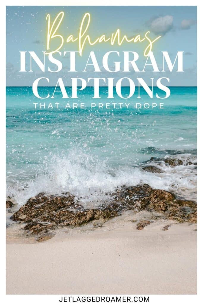Pinterest pin for Bahamas captions. Text says Bahamas Instagram captions that are pretty dope. Beach in Bahamas.