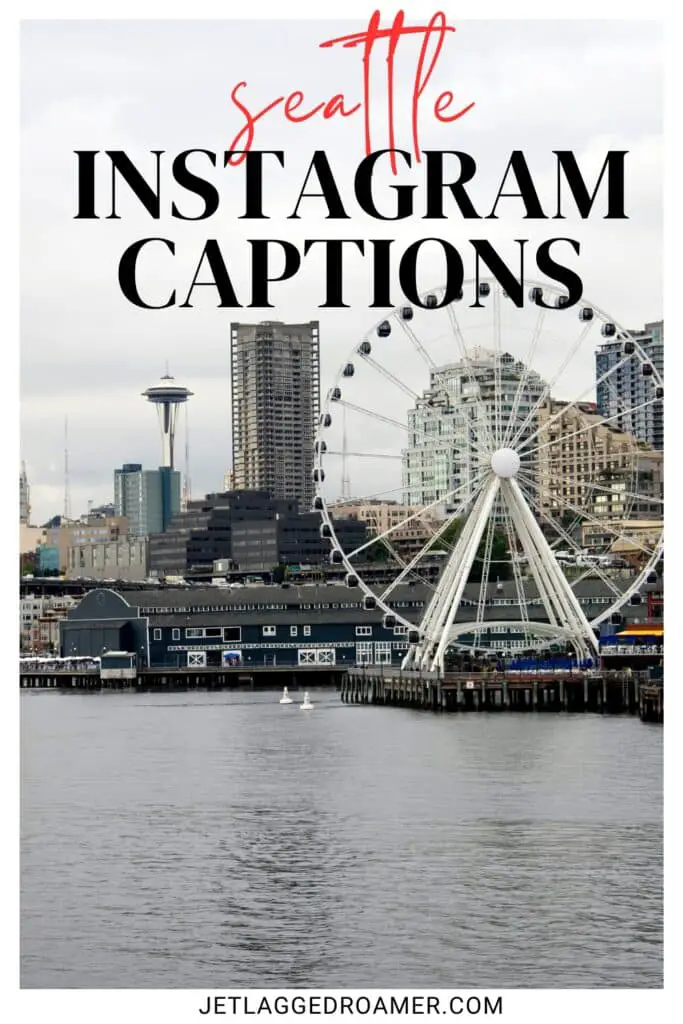 Seattle captions Pinterest pin. Pikes Peak Market. Text says Seattle Instagram captions.