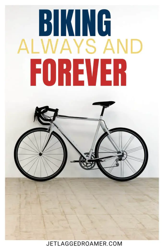 Captions for bike lovers photo. Bike photo caption says "biking always and forever." Bicycle. 
