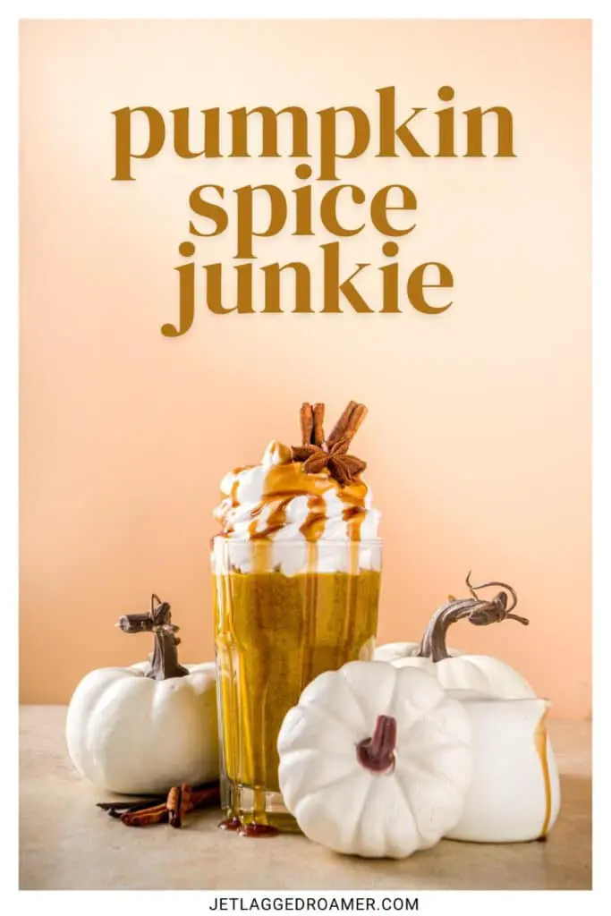Pumpkin spice latte with one of the short fall captions saying "pumpkin spice junkie."