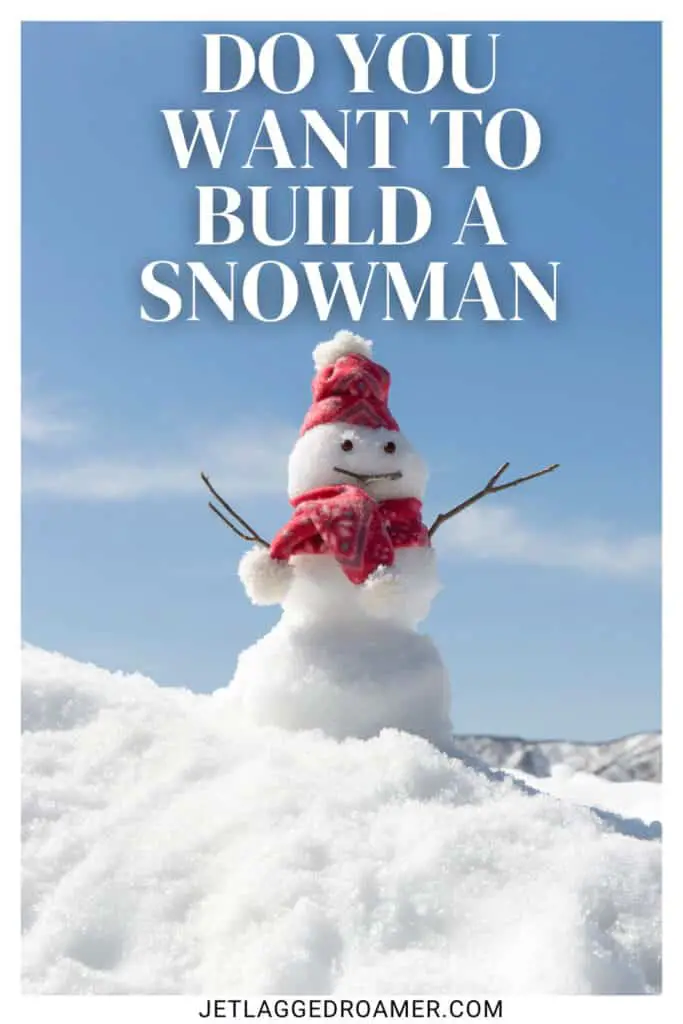 Caption says "do you want to build a snowman." Snowflake Instagram captions photo of a snowman. 