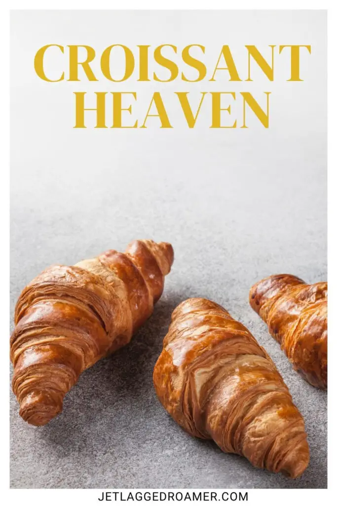 Croissants captions saying croissant heaven. Croissants. 