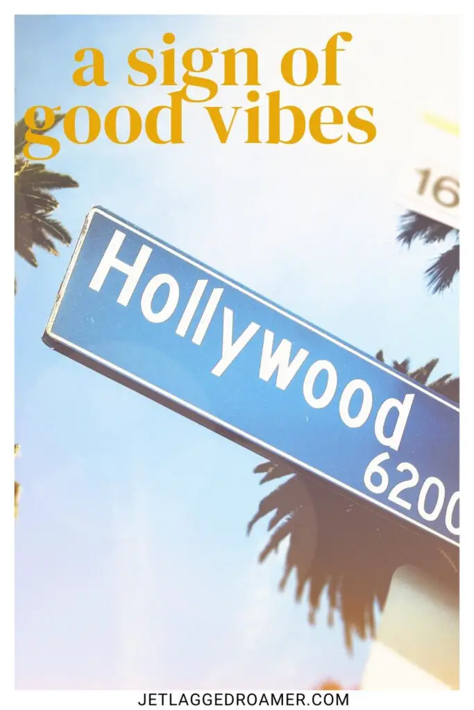 One of the Hollywood Instagram captions that says "a sign of good vibes." Hollywood sign. 