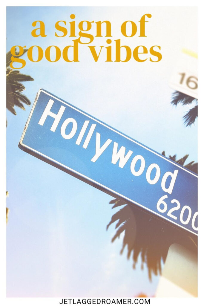 One of the Hollywood Instagram captions that says "a sign of good vibes." Hollywood sign. 