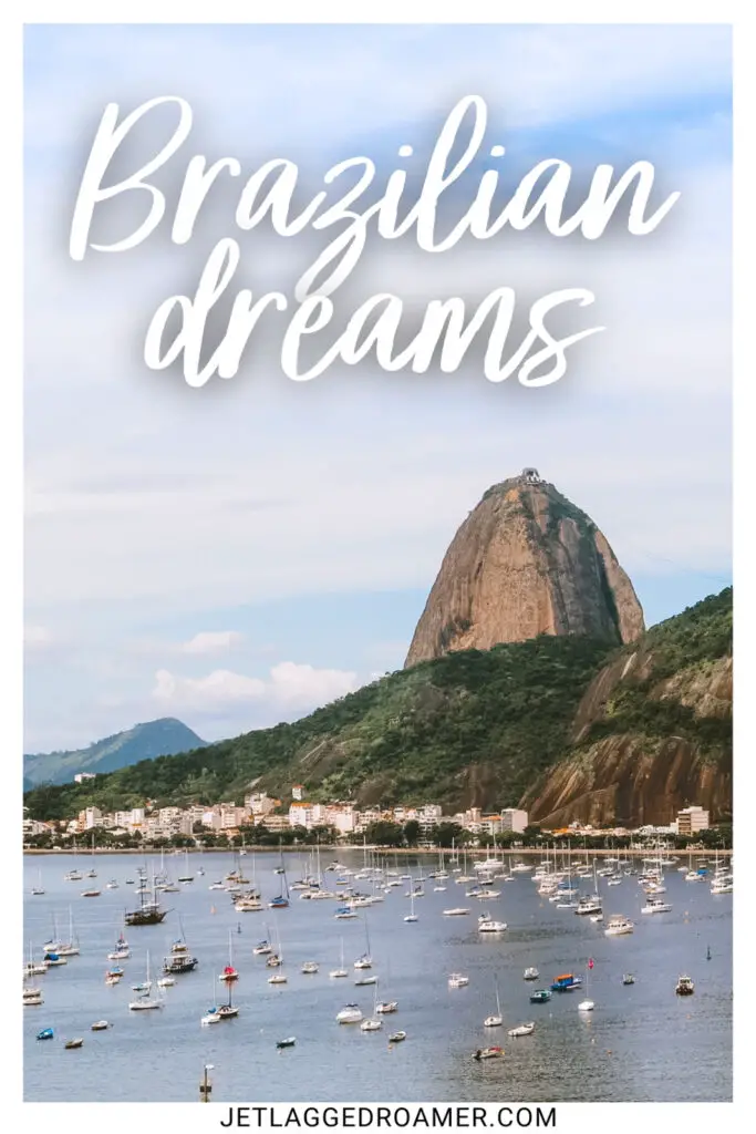One of the Brazil captions for Instagram that says "Brazilian dreams." Rio de Janeiro, Brazil.